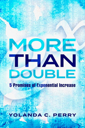 MORE THAN DOUBLE: 5 Promises of Exponential Increase