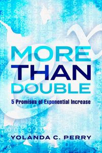 MORE THAN DOUBLE: 5 Promises of Exponential Increase